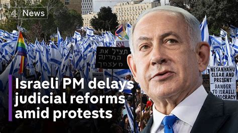 Netanyahu delays Israeli judicial reforms after mass protests
